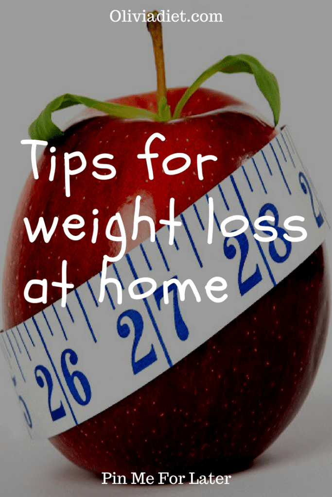 Tips For Weight Loss At Home (No Gym is Required) Olivia Diet
