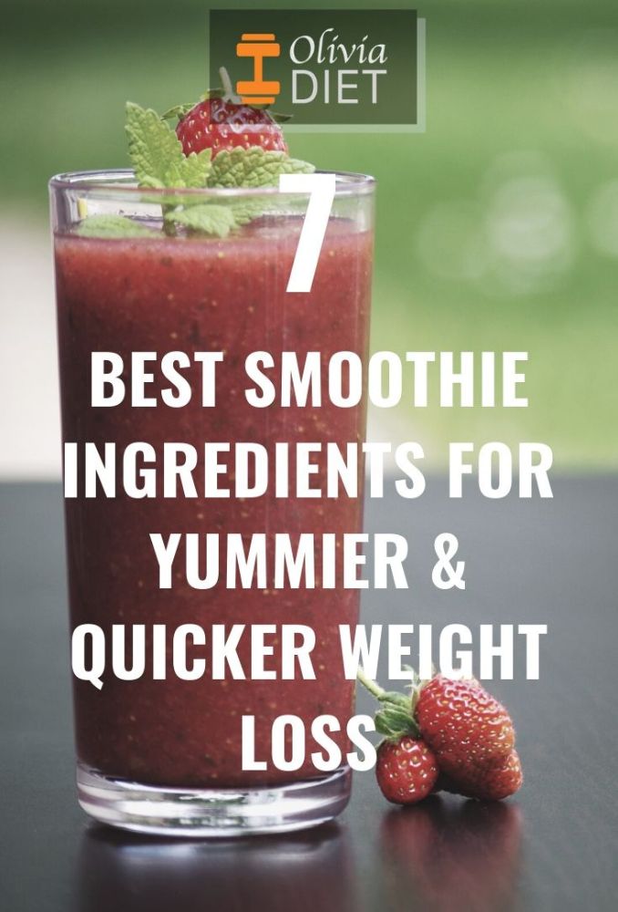 7 Best Smoothie Ingredients For Yummier & Quicker Weight Loss